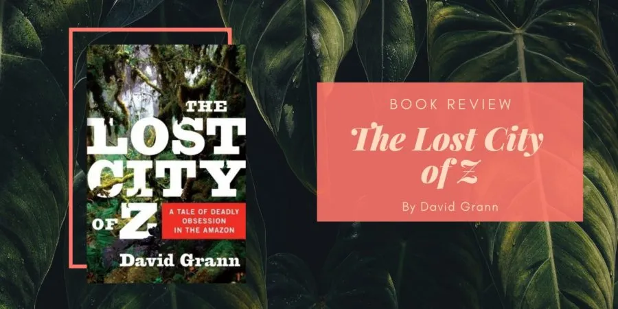 失落之城 Z：亚马逊的世纪探险之谜