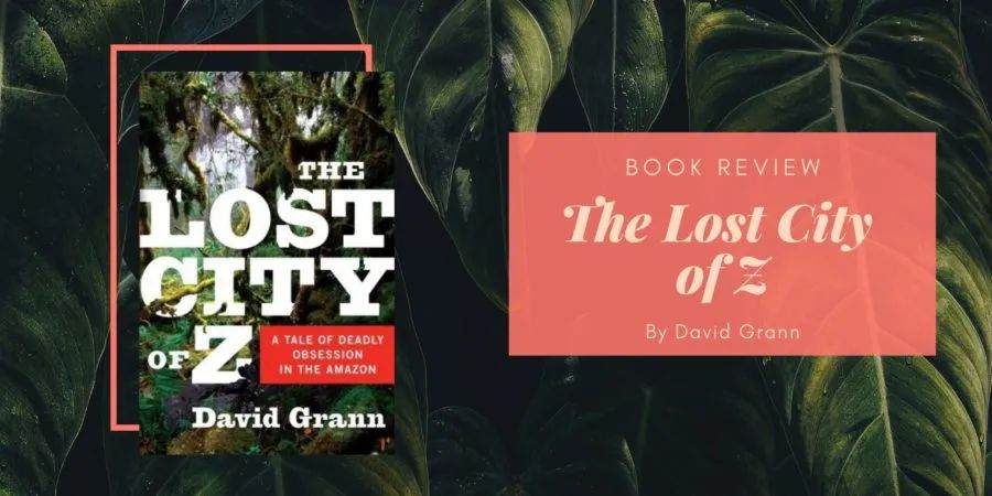 失落之城 Z：亚马逊的世纪探险之谜